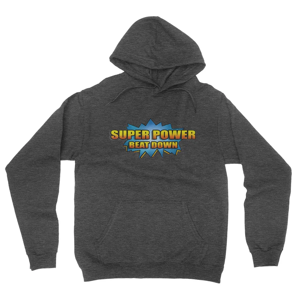 Super Power Beat Down - Unisex Pullover Hoodie